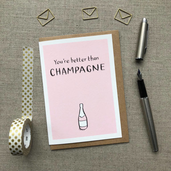 You're Better Than Champagne Anniversary Card