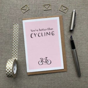 You're Better Than Cycling Anniversary Card